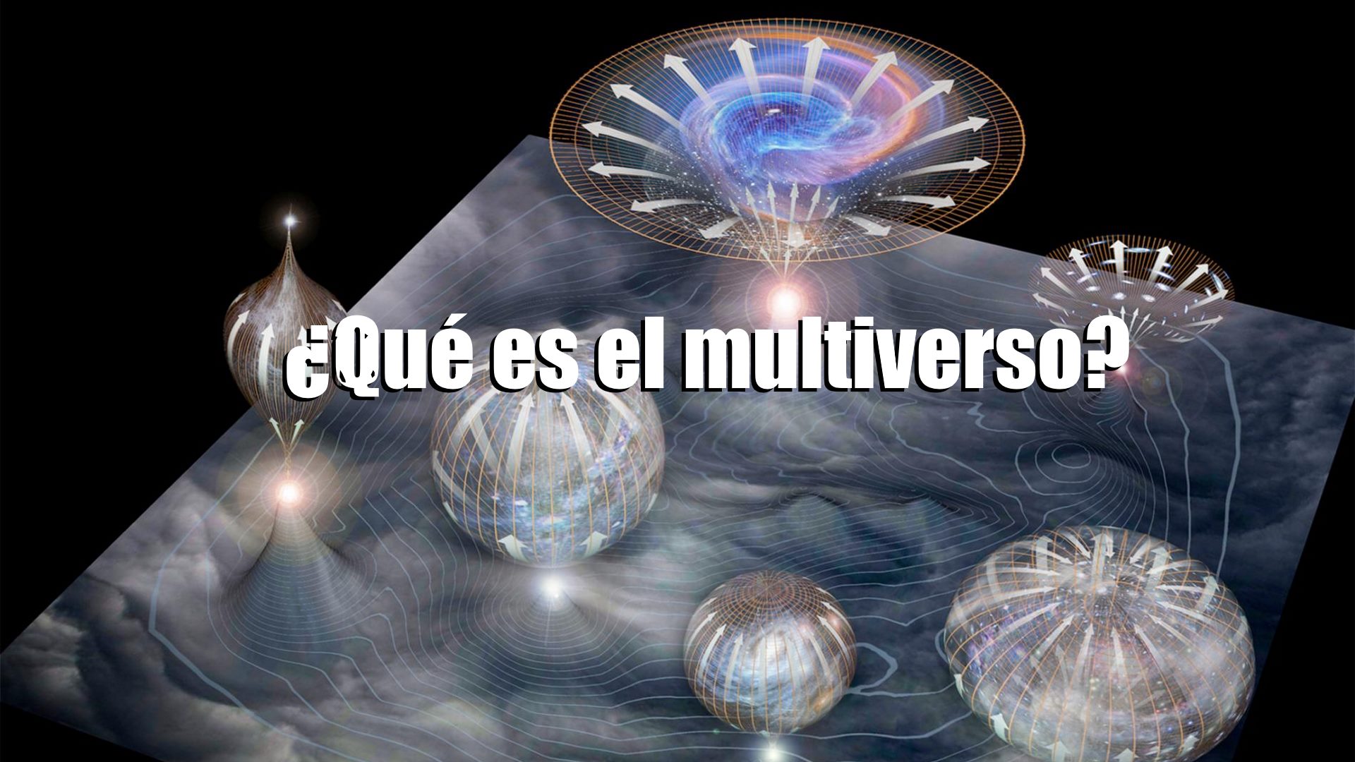 El multiverso: ¿existen otros universos? (Vídeo) — Astrobitácora