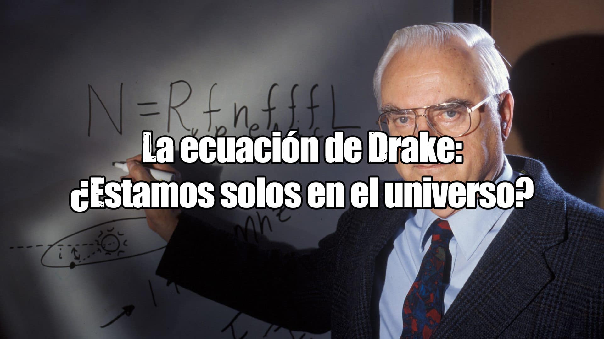 La ecuación de Drake: ¿estamos solos en el universo? (Vídeo)