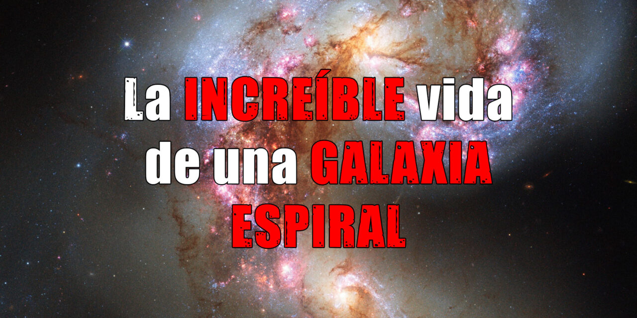 La evolución de una galaxia espiral y Misterios del Universo 1×17