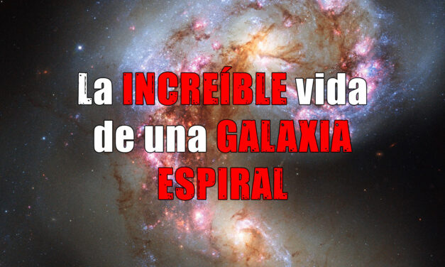 La evolución de una galaxia espiral y Misterios del Universo 1×17