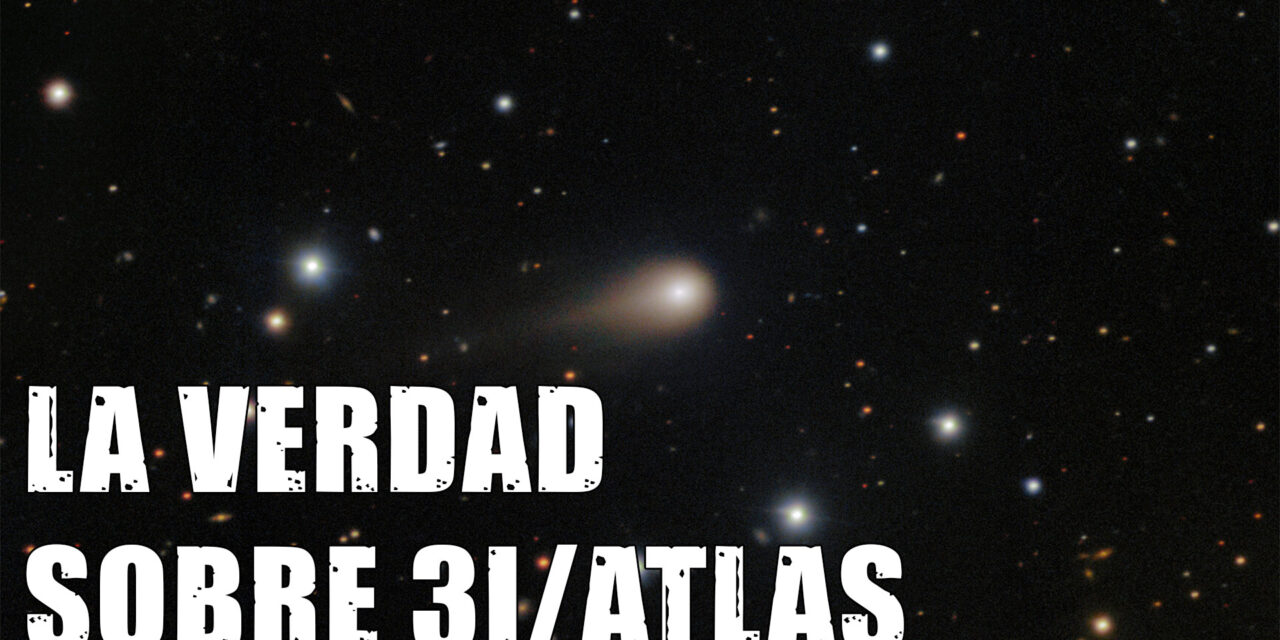 El «misterio» de 3I/ATLAS y Crónicas bajo la bóveda celeste 1×05